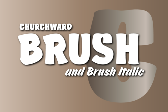 Choosing a Font: The Editorial Appeal of Churchward Brush