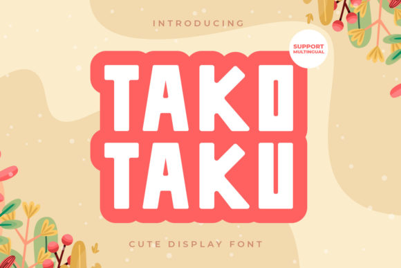 Tako Tako: A Friendly Display Font for Cohesive Branding